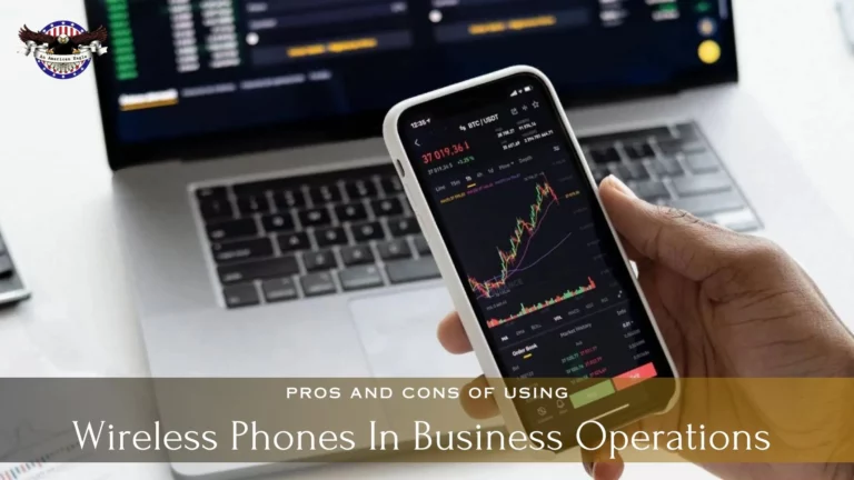 Pros & Cons of Using Wireless Phones in Business Operations