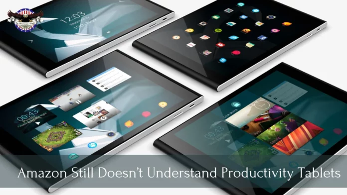 Amazon-Still-Doesn’t-Understand-Productivity-Tablets