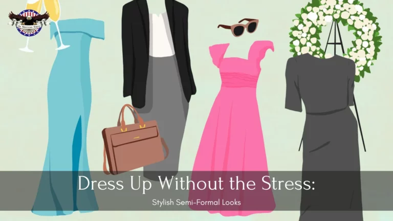 Dress Up Without the Stress: Stylish Semi-Formal Looks