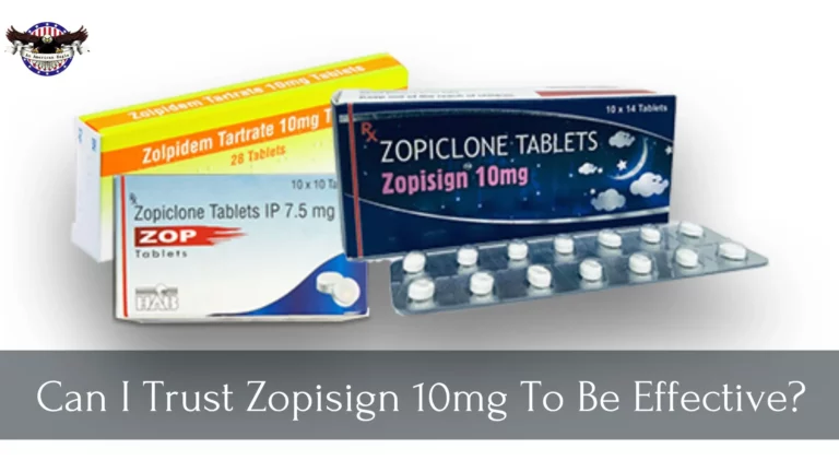 Can I Trust Zopisign 10mg To Be Effective?