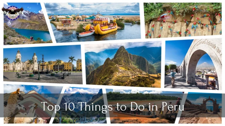 Top 10 Things to Do in Peru