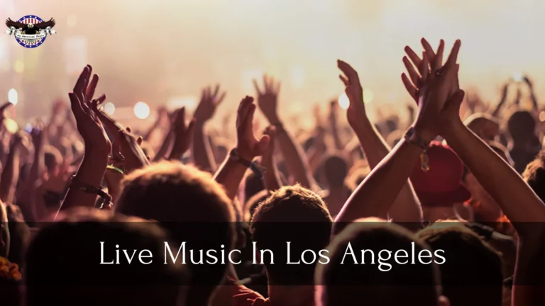 Enjoy And Savor Tonight’s Live Music In Los Angeles